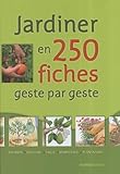 Jardiner En 250 Fiches