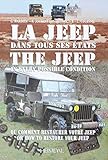 La Jeep Dans Tous Ses %C3%A9tats : Ou Comment Restaurer Votre Jeep, %C3%A9dition Bilingue Fran%C3%A7ais Anglais