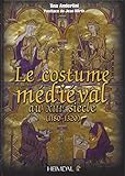 Le Costume M%C3%A9di%C3%A9val Au Xiiie Si%C3%A8cle (1180 1320)