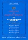 Itinéraires du Cantus Firmus: Tome 4, De l'église à la salle de concert