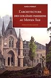 Larchitecture Des Collges Parisiens Au Moyen Age