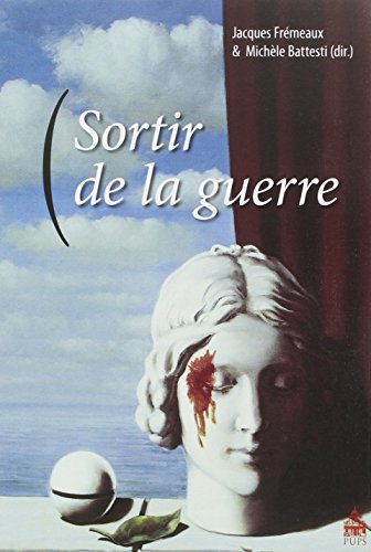 Sortir De La Guerre Michèle Battesti