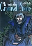 Cromwell Stone, Tome 2 : Le Retour De Cromwelll Stone