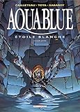 Aquablue Tome 7 Toile Blanche Seconde Partie
