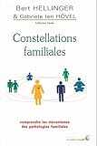 Constellations Familiales Comprendre Les Mcanismes Des Pathologies Familiales