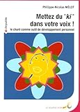 Mettez Du Ki Dans Votre Voix Le Chant Comme Outil De Dveloppement Personnel
