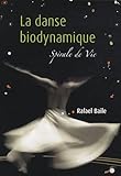 La Danse Biodynamique : Spirale De La Vie
