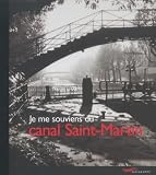 Je Me Souviens Du Canal Saintmartin