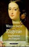 Eugénie, impératrice des Français