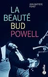 La Beaut%C3%A9 Bud Powell