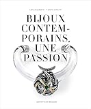 Bijoux Contemporains, Une Passion
