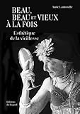 Beau, beau et vieux à la fois