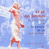 Le 36 Des Femmes Suivi De Le Peuple De 36