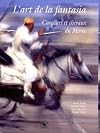 L'Art de la fantasia, cavaliers et chevaux du Maroc