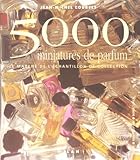 5000 Miniatures De Parfum : Le March%C3%A9 De L'%C3%A9chantillon De Collection
