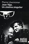 Jean Vigo : Un cinéma singulier