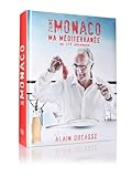 J'aime Monaco D'alain Ducasse