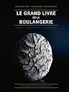 Le Grand Livre de la Boulangerie