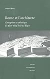 Rome et l'architecte: conception et esthétique du plan-relief de Paul Bigot