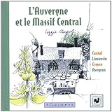 Lauvergne Et Le Massif Central Cantal Limousin Creuse Aveyron