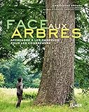 Face Aux Arbres Apprendre Les Observer Pour Les Comprendre