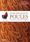 Guide Des Races De Poules 130 Races Franaises Trangres