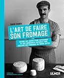 L'art De Faire Son Fromage