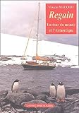 Regain Un Tour Du Monde Et Lantarctique