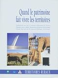 Quand Le Patrimoine Fait Vivre Les Territoires