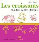Les Croissants Et Autres Contes Plaisants