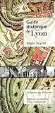 Guide Historique De Lyo