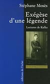 Exégèse d'une légende : Lectures de Kafka