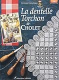 La Dentelle Torchon De Cholet