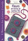 Fleurs En Laine Et Autres Fils 50 Applications