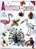 Animaux En Perles : 46 Mod%C3%A8les Originaux En Volume