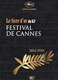Le Festival De Cannes Remonte Le Temps : Album Officiel Du 65e Anniversaire (2012 1939)