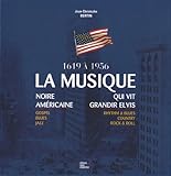 Coffret La Musique De 1619 %C3%A0 1956 En 2 Volumes : Les Racines De La Musique Noire Am%C3%A9ricaine, Gospel, Bues, Jazz 