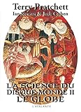 La Science Du Disque Monde, Tome 2 : Le Globe