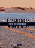 Le Projet Mars, Tome 3 : Les Grottes De Verre