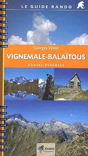 Le Guide Rando Vignemale-Balaïtous