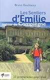 Les Sentiers Demilie Autour De Compigne 25 Promenades Pour Tous