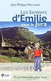 Les Sentiers Demilie Dans Le Jura 25 Promenades Trs Faciles