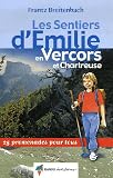 Les Sentiers Demilie En Vercors Et Chartreuse 25 Promenades Pour Tous