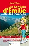 Les Sentiers Demilie Dans Les Hautespyrnes Tome 1 Autour De Lourdes Argelsgazost Arrens Cauterets Luzsaintsauveur Gavarnie
