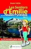 Les Sentiers Demilie Dans Les Hautespyrnes Tome 2 25 Promenades Pour Tous