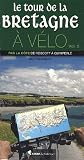 Le Tour De Bretagne Vlo Volume 2 Par La Cte De Roscoff Quimperl