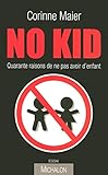 No Kid Quarante Raisons De Ne Pas Avoir Denfant