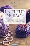 La Fleur De Bach Rcit Motionnel Dune Qute De Grossesse