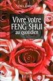 Vivre Votre Feng Shui Au Quotidien