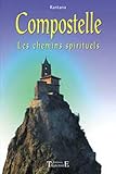 Compostelle Les Chemins Spirituels
